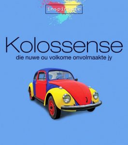 Kolossense –  die nuwe ou volkome onvolmaakte jy